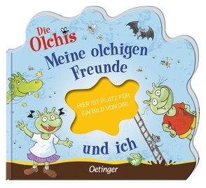 Die Olchis. Meine olchigen Freunde und ich von Dietl,  Erhard