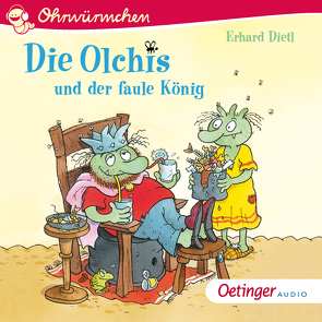 Die Olchis und der faule König von Brosch,  Robin, Dietl,  Erhard, Poppe,  Kay