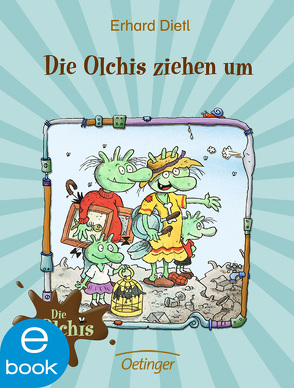 Die Olchis ziehen um von Dietl,  Erhard