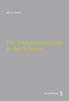 Die Ombudsinstitution in der Schweiz (PrintPlu§) von Moser,  Werner