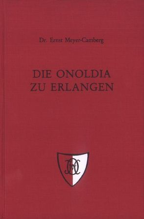 Die Onoldia zu Erlangen von Meyer-Camberg,  Ernst