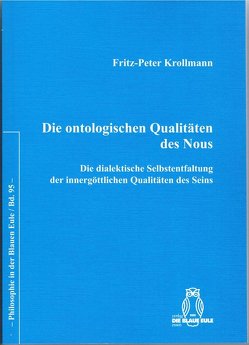 Die ontologischen Qualitäten des Nous von Krollmann,  Fritz-Peter