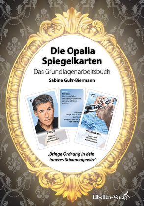 Die Opalia Spiegelkarten – Das Grundlagenarbeitsbuch von Guhr-Biermann,  Sabine