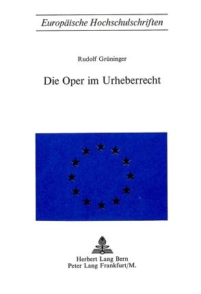 Die Oper im Urheberrecht von Grüninger,  Rudolf