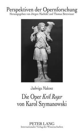 Die Oper «Król Roger» von Karol Szymanowski von Makosz,  Jadwiga