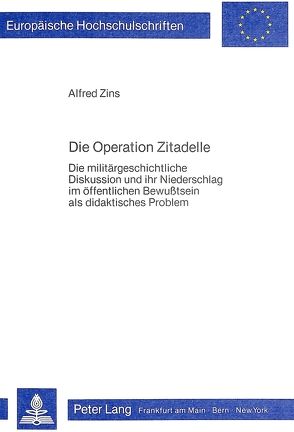 Die Operation Zitadelle von Zins,  Alfred