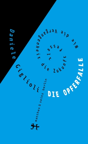 Die Opferfalle von Giglioli,  Daniele, Henninger,  Max