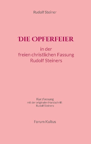 Die Opferfeier von Lambertz,  Volker DavidL, Steiner,  Rudolf