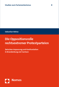 Die Oppositionsrolle rechtsextremer Protestparteien von Rehse,  Sebastian