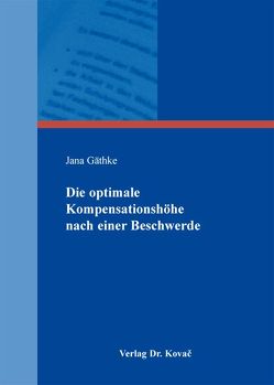 Die optimale Kompensationshöhe nach einer Beschwerde von Gäthke,  Jana