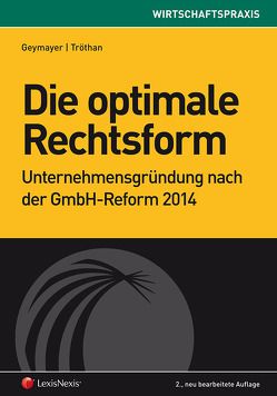 Die optimale Rechtsform von Geymayer,  Ralf, Tröthan,  Nikola