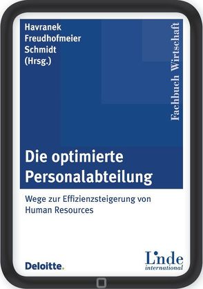 Die optimierte Personalabteilung von Freudhofmeier,  Martin, Havranek,  Christian, Schmidt,  Nikolaus