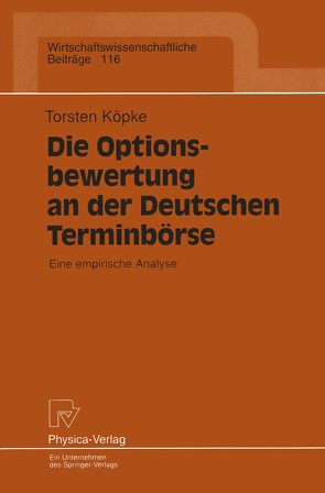 Die Optionsbewertung an der Deutschen Terminbörse von Köpke,  Torsten