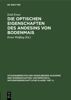 Die optischen Eigenschaften des Andesins von Bodenmais von Ernst,  Emil, Wülfing,  Ernst