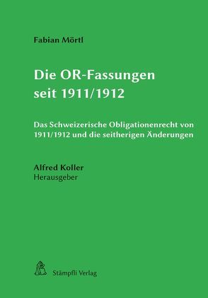 Die OR-Fassungen seit 1911/1912 von Koller,  Alfred, Mörtl,  Fabian