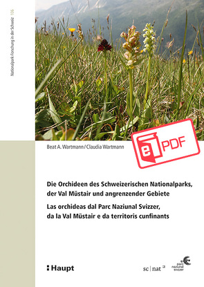 Die Orchideen des Schweizerischen Nationalparks, der Val Müstair und angrenzender Gebiete/Las orchideas dal Parc Naziunal Svizzer, da la Val Müstair e da territoris cunfinants von Wartmann,  Beat A., Wartmann,  Claudia