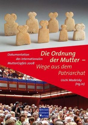 Die Ordnung der Mutter – Wege aus dem Patriarchat von Madeisky,  Uschi