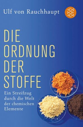 Die Ordnung der Stoffe von Rauchhaupt,  Ulf von