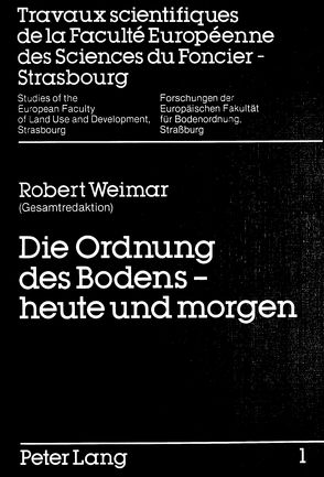 Die Ordnung des Bodens – heute und morgen von Weimar,  Robert