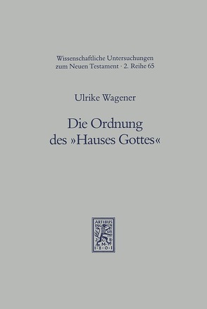 Die Ordnung des „Hauses Gottes“ von Wagener,  Ulrike