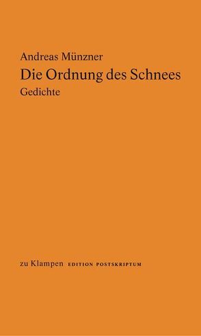 Die Ordnung des Schnees von Kattner,  Heinz, Münzner,  Andreas