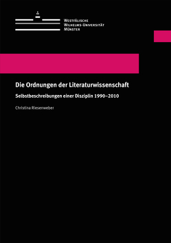 Die Ordnungen der Literaturwissenschaft von Riesenweber,  Christina