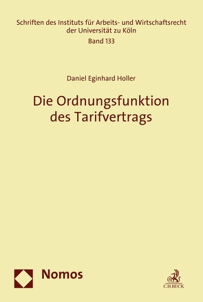 Die Ordnungsfunktion des Tarifvertrags von Holler,  Daniel Eginhard