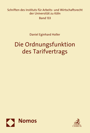 Die Ordnungsfunktion des Tarifvertrags von Holler,  Daniel Eginhard