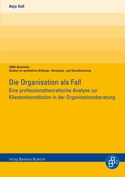 Die Organisation als Fall von Voss,  Anja