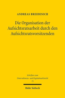 Die Organisation der Aufsichtsratsarbeit durch den Aufsichtsratsvorsitzenden von Breidenich,  Andreas