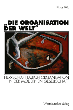 „Die Organisation der Welt“ von Türk,  Klaus