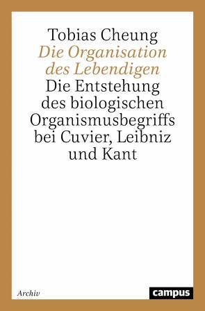 Die Organisation des Lebendigen von Cheung,  Tobias