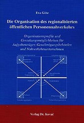 Die Organisation des regionalisierten öffentlichen Personennahverkehrs von Goetz,  Eva