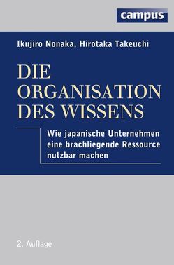 Die Organisation des Wissens von Mader,  Friedrich, Nonaka,  Ikujiro, Takeuchi,  Hirotaka