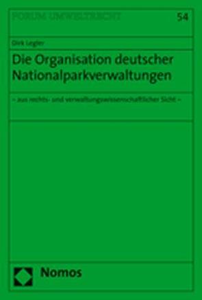 Die Organisation deutscher Nationalparkverwaltungen von Legler,  Dirk