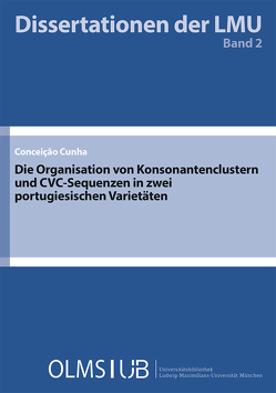 Die Organisation von Konsonantenclustern und CVC-Sequenzen in zwei portugiesischen Varietäten von Conceição Gomes Da Cunha,  Maria