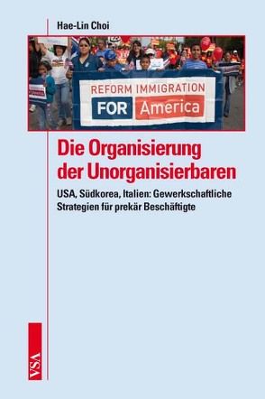 Die Organisierung der Unorganisierbaren von Choi,  Hae-Lin