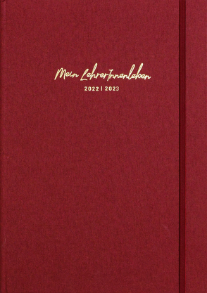 die.Organizer »Mein LehrerInnenleben« 2022/2023 Organizer mit Leineneinband in Bordeaux, DIN A4 von aniia2505, die.Kim, die.Organizer
