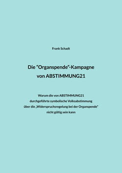 Die „Organspende“-Kampagne von ABSTIMMUNG21 von Schadt,  Frank