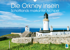 Die Orkney Inseln: Schottlands markanter Archipel (Wandkalender 2020 DIN A3 quer) von CALVENDO