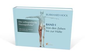 Die Orthopädische Hausapotheke – Band I von Burkhard,  Hock