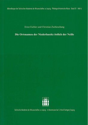 Die Ortsnamen der Niederlausitz östlich der Neiße von Eichler,  Ernst, Zschieschang,  Christian