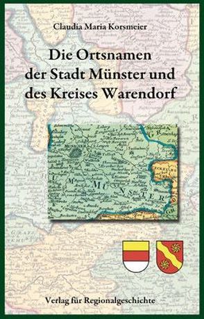 Die Ortsnamen der Stadt Münster und des Kreises Warendorf von Korsmeier,  Claudia Maria