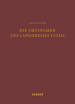 Die Ortsnamen des Landkreises Fulda von Ascher,  Diana