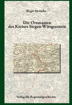 Die Ortsnamen des Kreises Siegen-Wittgenstein von Meineke,  Birgit