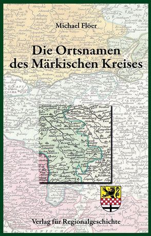 Die Ortsnamen des Märkischen Kreises von Flöer,  Michael