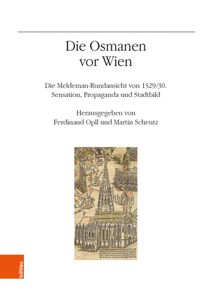 Die Osmanen vor Wien von Barber,  Peter, Feichtinger,  Johannes, Fischer,  Karl, Heiss,  Johann, Iwanczak,  Wojciech, Krause,  Heike, Landois,  Antonia, Neumann,  Christoph K., Öhlinger,  Walter, Opll,  Ferdinand, Schedl,  Barbara, Scheutz,  Martin, Sonnlechner,  Christoph, Stercken,  Martina, Svatek,  Petra, Timann,  Ursula, Topkaya,  Yiğit, Winkelbauer,  Thomas