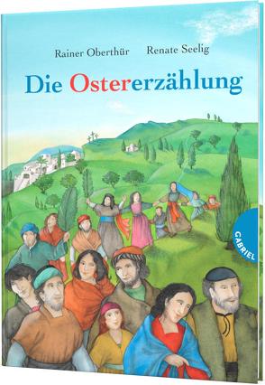 Die Ostererzählung von Oberthür,  Rainer, Seelig,  Renate