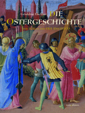 Die Ostergeschichte von Angelico,  Fra, Elschner,  Géraldine