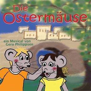 Die Ostermäuse von Philippsen,  Gero